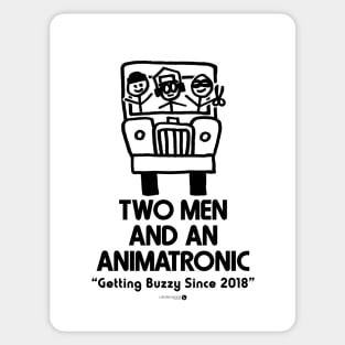 Two Men and An Animatronic - Buzzy Sticker